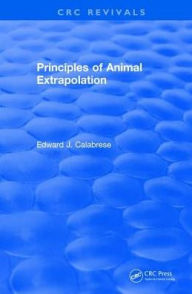 Title: Principles of Animal Extrapolation (1991), Author: Edward J. Calabrese