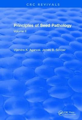 Revival: Principles of Seed Pathology (1987): Volume II
