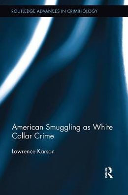 American Smuggling as White Collar Crime