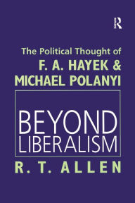 Title: Beyond Liberalism, Author: R. T. Allen