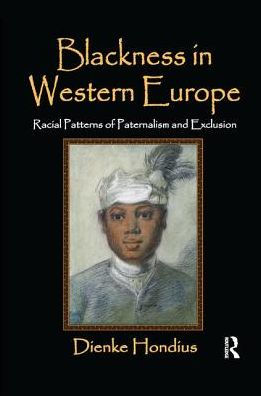 Blackness Western Europe: Racial Patterns of Paternalism and Exclusion