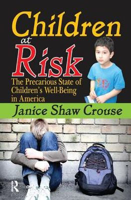 Children at Risk: The Precarious State of Children's Well-being America