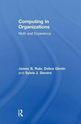 Computing in Organizations: Myth and Experience / Edition 1