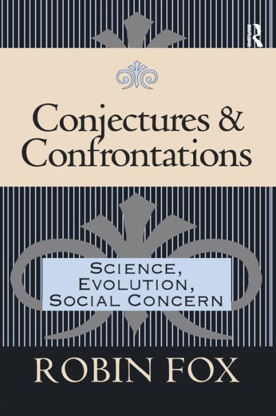 Conjectures and Confrontations: Science, Evolution, Social Concern