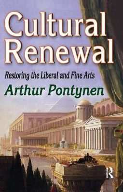 Cultural Renewal: Restoring the Liberal and Fine Arts