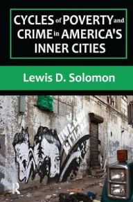 Title: Cycles of Poverty and Crime in America's Inner Cities, Author: Lewis D. Solomon