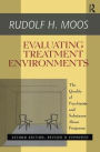 Evaluating Treatment Environments: The Quality of Psychiatric and Substance Abuse Programs / Edition 2