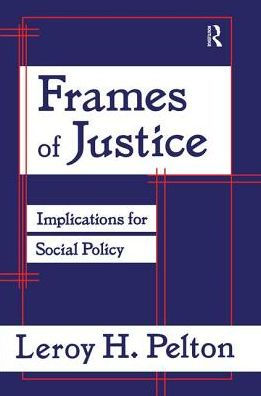 Frames of Justice: Implications for Social Policy