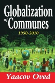 Title: Globalization of Communes: 1950-2010, Author: Yaacov Oved