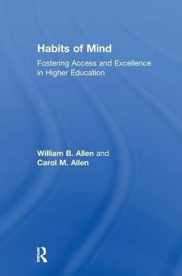 Habits of Mind: Fostering Access and Excellence Higher Education