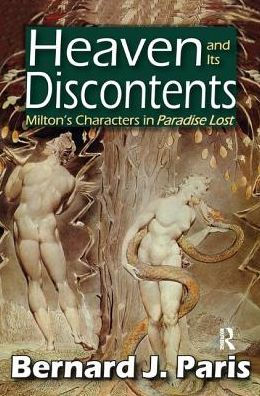 Heaven and Its Discontents: Milton's Characters Paradise Lost