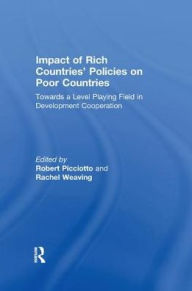 Title: Impact of Rich Countries' Policies on Poor Countries: Towards a Level Playing Field in Development Cooperation, Author: Rachel Weaving