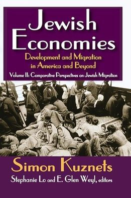 Jewish Economies (Volume 2): Development and Migration America Beyond: Comparative Perspectives on