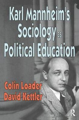 Karl Mannheim's Sociology as Political Education