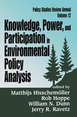 Knowledge, Power, and Participation Environmental Policy Analysis