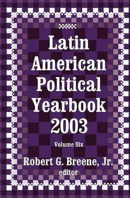 Latin American Political Yearbook: 2003