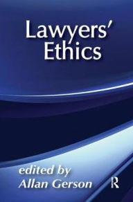 Title: Lawyers' Ethics, Author: Allan Gerson