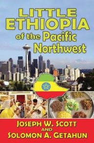 Title: Little Ethiopia of the Pacific Northwest, Author: Joseph W. Scott