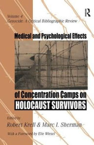 Title: Medical and Psychological Effects of Concentration Camps on Holocaust Survivors, Author: Brent D. Ruben