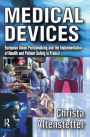 Medical Devices: European Union Policymaking and the Implementation of Health and Patient Safety in France / Edition 1