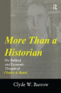 More than a Historian: The Political and Economic Thought of Charles A.Beard