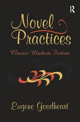 Novel Practices: Classic Modern Fiction