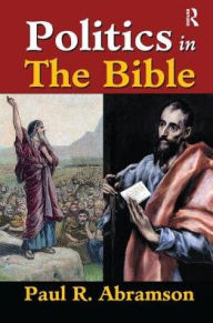 Title: Politics in the Bible, Author: Paul Abramson