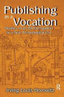 Publishing as a Vocation: Studies of an Old Occupation in a New Technological Era