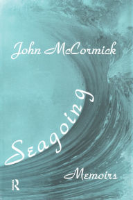 Title: Seagoing: Essay-memoirs, Author: John McCormick