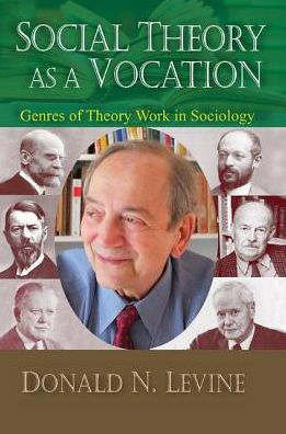 Social Theory as a Vocation: Genres of Work Sociology