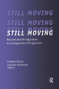 Title: Still Moving: Recent Jewish Migration in Comparative Perspective, Author: Morton Weinfeld