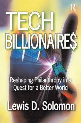 Tech Billionaires: Reshaping Philanthropy a Quest for Better World