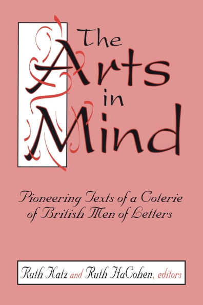 The Arts Mind: Pioneering Texts of a Coterie British Men Letters