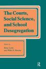 The Courts, Social Science, and School Desegregation