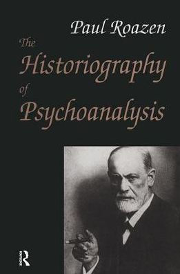 The Historiography of Psychoanalysis