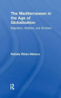 The Mediterranean in the Age of Globalization: Migration, Welfare, and Borders