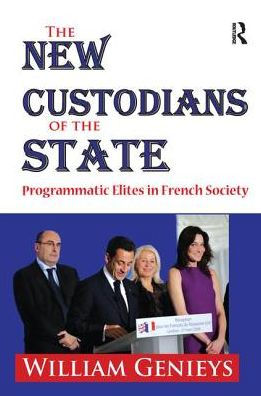 the New Custodians of State: Programmatic Elites French Society
