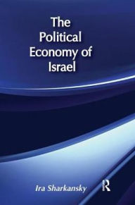 Title: The Political Economy of Israel, Author: Ira Sharkansky