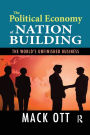 The Political Economy of Nation Building: The World's Unfinished Business