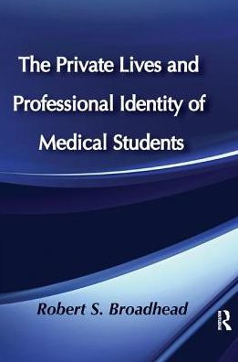 The Private Lives and Professional Identity of Medical Students