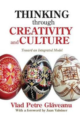 Thinking Through Creativity and Culture: Toward an Integrated Model / Edition 1