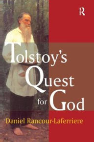 Title: Tolstoy's Quest for God, Author: Daniel Rancour-Laferriere