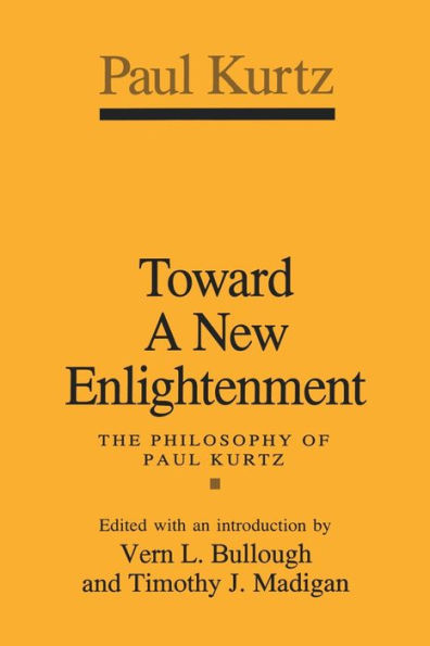 Toward a New Enlightenment: Philosophy of Paul Kurtz