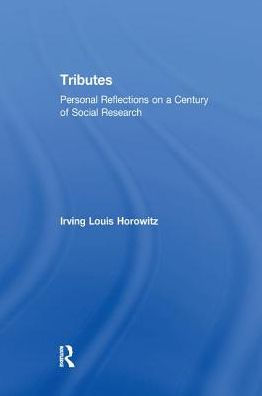 Tributes: Personal Reflections on a Century of Social Research