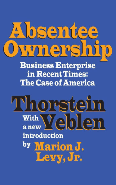 Absentee Ownership: Business Enterprise Recent Times - The Case of America