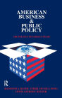 American Business and Public Policy: The politics of foreign trade