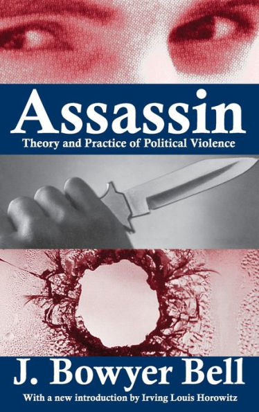 Assassin: Theory and Practice of Political Violence