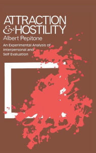 Title: Attraction and Hostility: An Experimental Analysis of Interpersonal and Self Evaluation, Author: Anton Pelinka