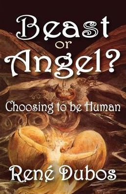 Beast or Angel?: Choosing to be Human