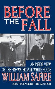 Title: Before the Fall: An Inside View of the Pre-Watergate White House, Author: William Gardner